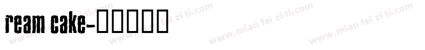 ream Cake字体转换
